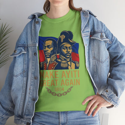 Make Ayiti Great Again T-Shirt | Haitian Revolution 1804 Flag Tee