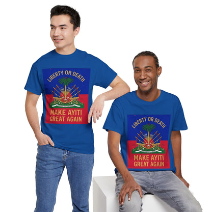 Make Ayiti Great Again T-Shirt | Haitian Flag Coat of Arms, Liberty or Death