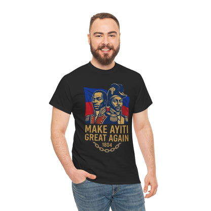 Make Ayiti Great Again T-Shirt | Haitian Revolution 1804 Flag Tee