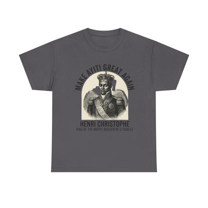 Henri Christophe portrait Make Ayiti Great Again T-Shirt | Haitian history tee