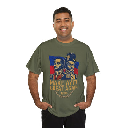 Make Ayiti Great Again T-Shirt | Haitian Revolution 1804 Flag Tee