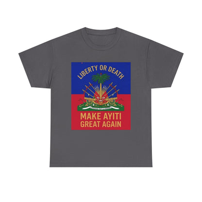 Make Ayiti Great Again T-Shirt | Haitian Flag Coat of Arms, Liberty or Death