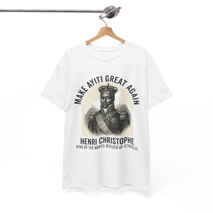 Henri Christophe portrait Make Ayiti Great Again T-Shirt | Haitian history tee
