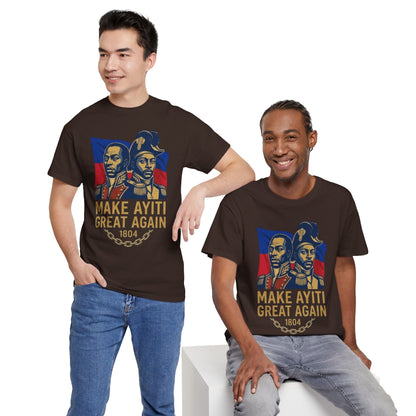 Make Ayiti Great Again T-Shirt | Haitian Revolution 1804 Flag Tee