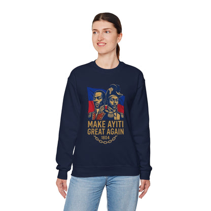 Make Ayiti Great Again sweatshirt | Haitian flag, 1804 independence design