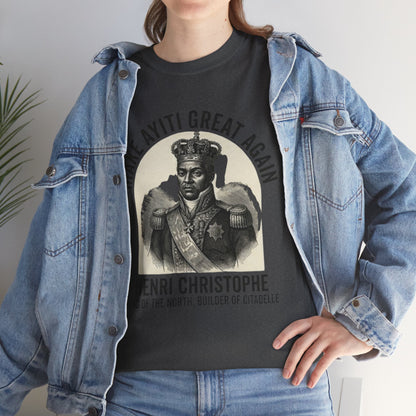 Henri Christophe portrait Make Ayiti Great Again T-Shirt | Haitian history tee
