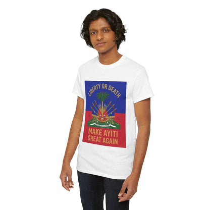 Make Ayiti Great Again T-Shirt | Haitian Flag Coat of Arms, Liberty or Death