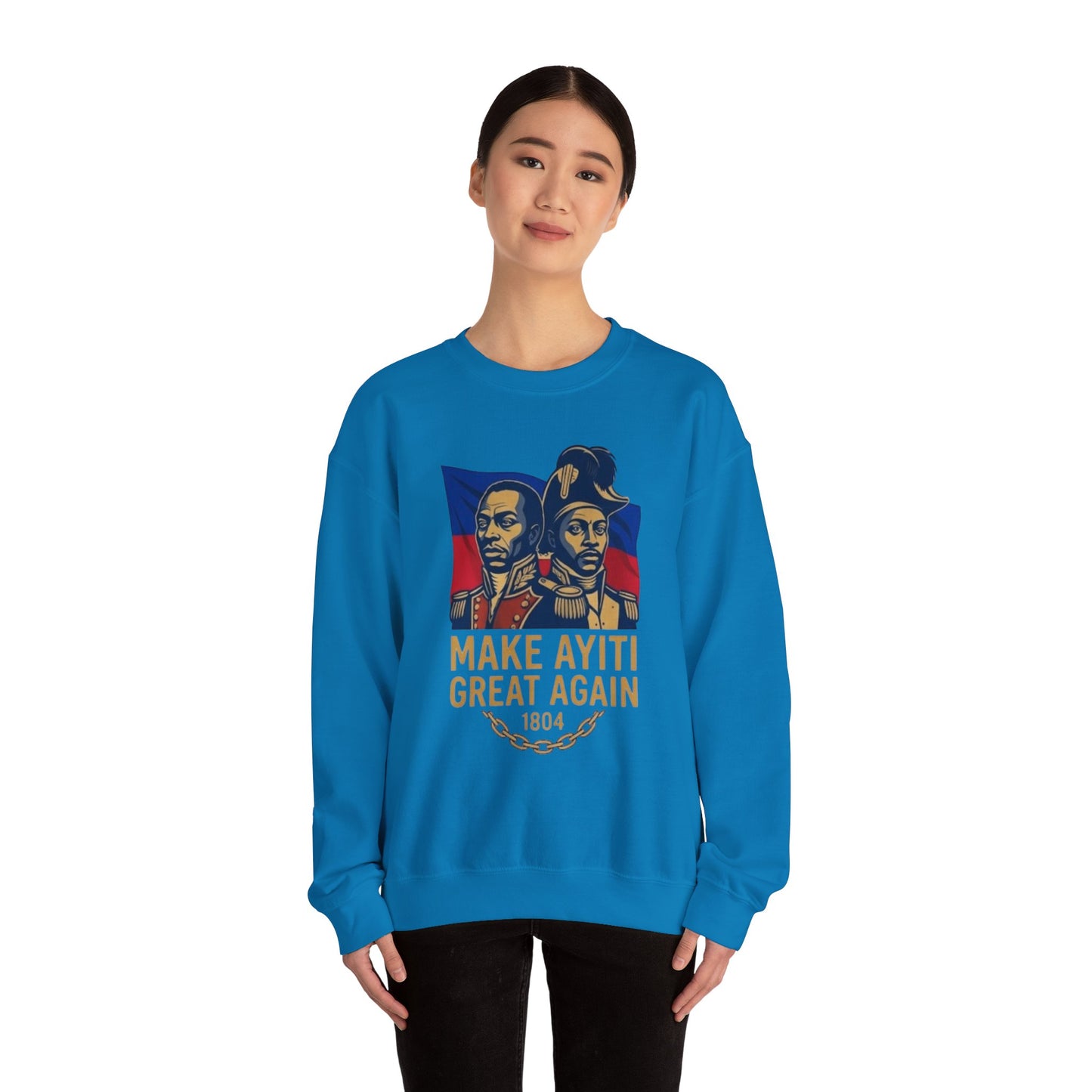 Make Ayiti Great Again sweatshirt | Haitian flag, 1804 independence design