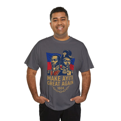 Make Ayiti Great Again T-Shirt | Haitian Revolution 1804 Flag Tee