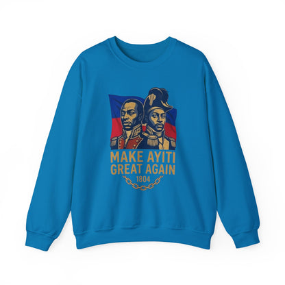 Make Ayiti Great Again sweatshirt | Haitian flag, 1804 independence design