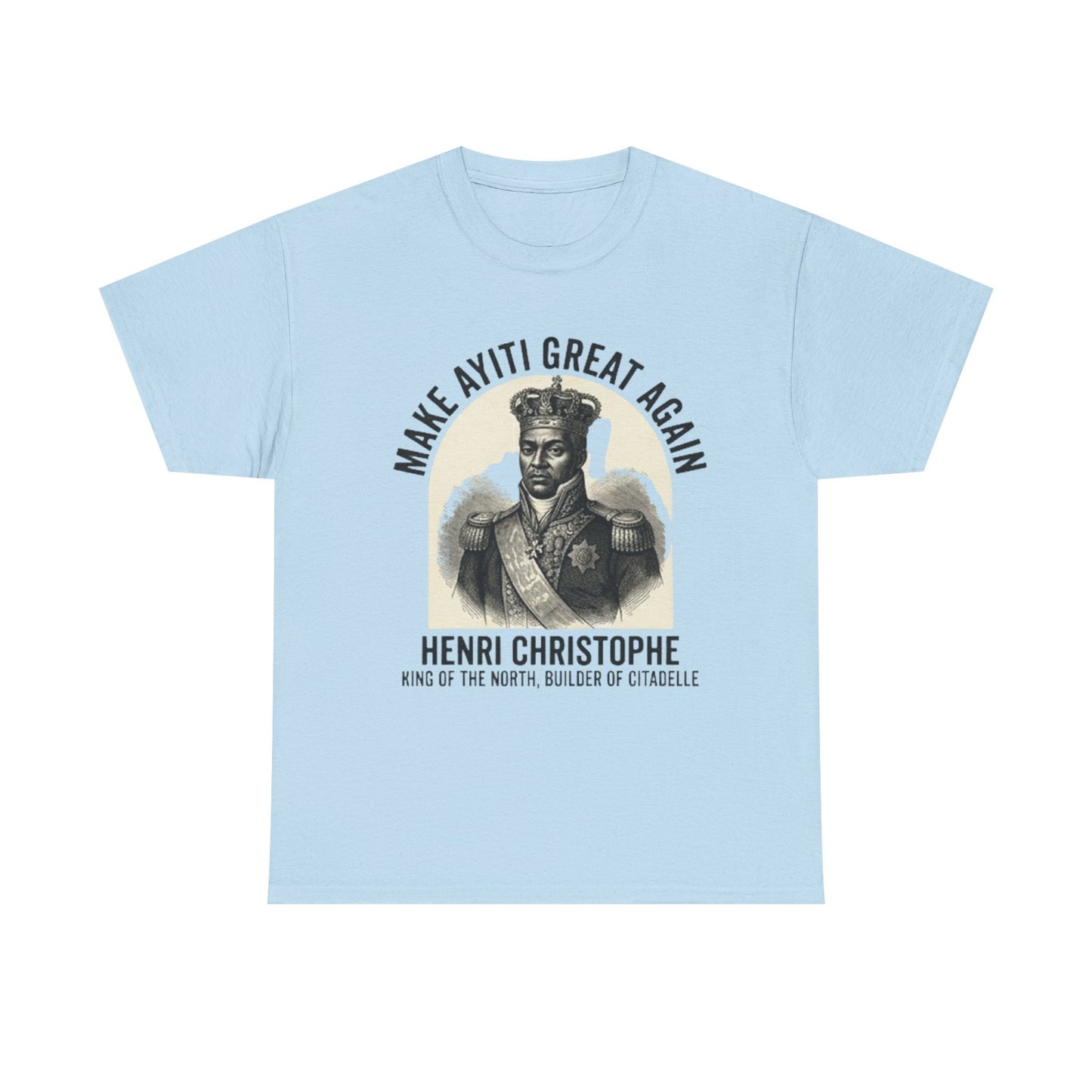 Henri Christophe portrait Make Ayiti Great Again T-Shirt | Haitian history tee