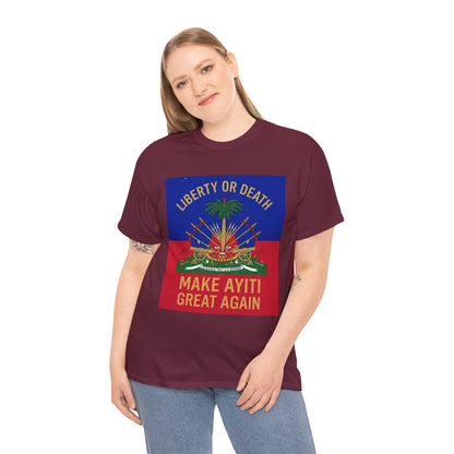 Make Ayiti Great Again T-Shirt | Haitian Flag Coat of Arms, Liberty or Death