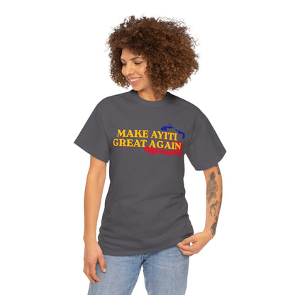 Make Ayiti Great Again T-Shirt | Haiti Flag Map Tee