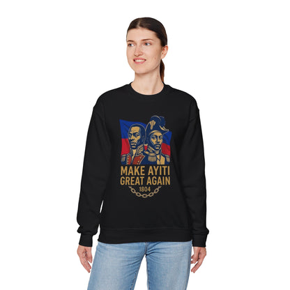 Make Ayiti Great Again sweatshirt | Haitian flag, 1804 independence design