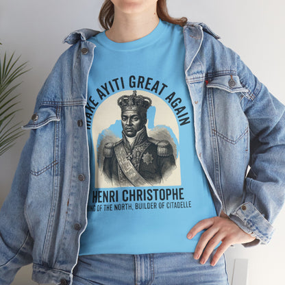 Henri Christophe portrait Make Ayiti Great Again T-Shirt | Haitian history tee