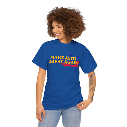 Make Ayiti Great Again T-Shirt | Haiti Flag Map Tee