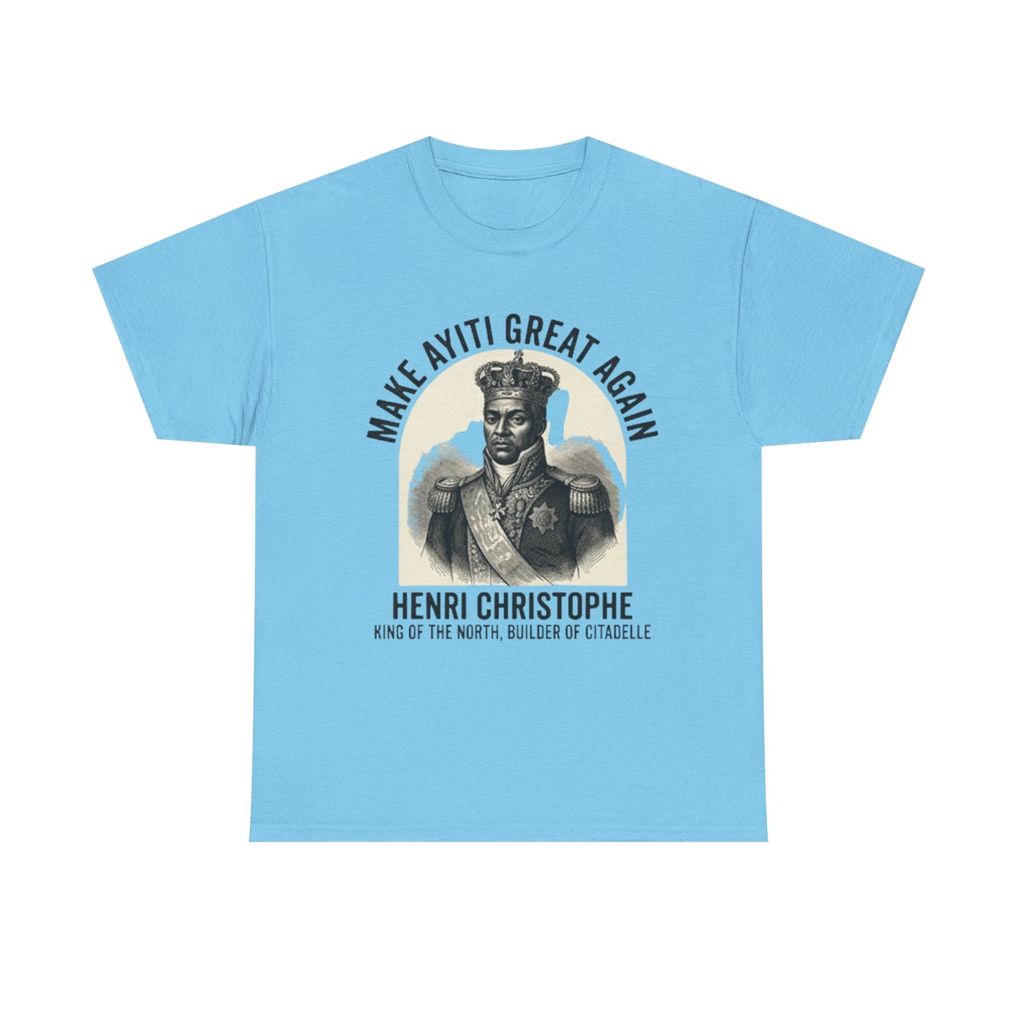 Henri Christophe portrait Make Ayiti Great Again T-Shirt | Haitian history tee