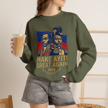 Make Ayiti Great Again sweatshirt | Haitian flag, 1804 independence design
