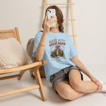 Make Ayiti Great Again T-Shirt | Citadelle Laferrière Haiti design