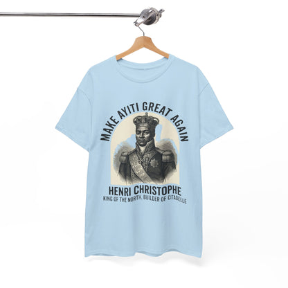 Henri Christophe portrait Make Ayiti Great Again T-Shirt | Haitian history tee