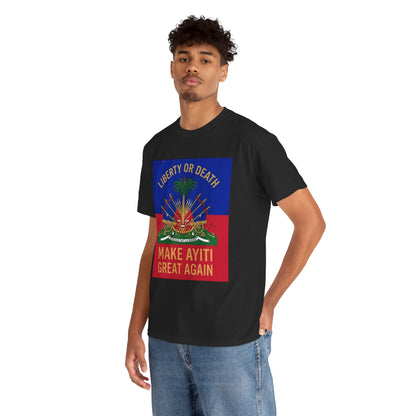 Make Ayiti Great Again T-Shirt | Haitian Flag Coat of Arms, Liberty or Death