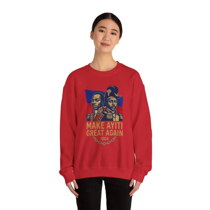 Make Ayiti Great Again sweatshirt | Haitian flag, 1804 independence design