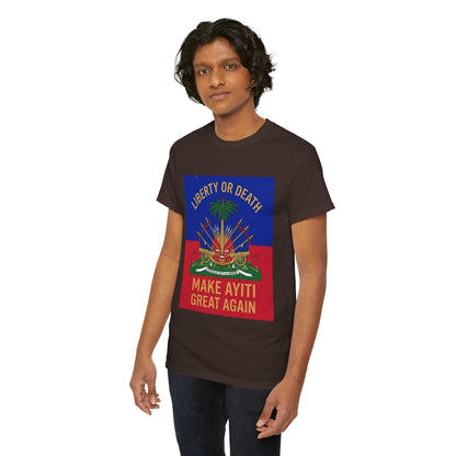 Make Ayiti Great Again T-Shirt | Haitian Flag Coat of Arms, Liberty or Death