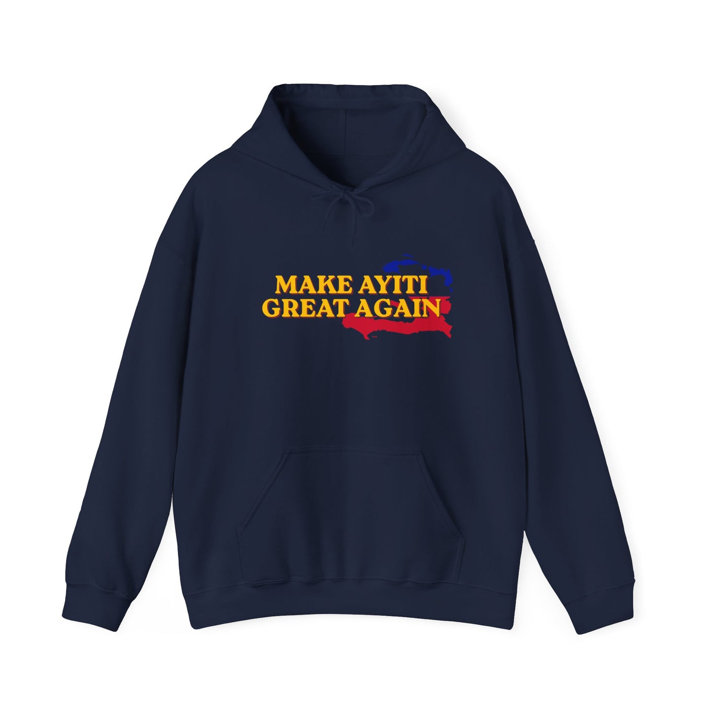 Hoodie - Make Ayiti Great Again / Neg Lakay Haitian Pride Pullover