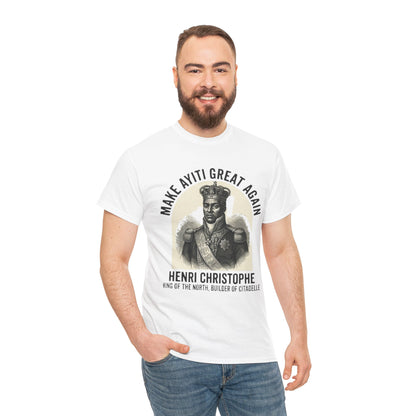 Henri Christophe portrait Make Ayiti Great Again T-Shirt | Haitian history tee