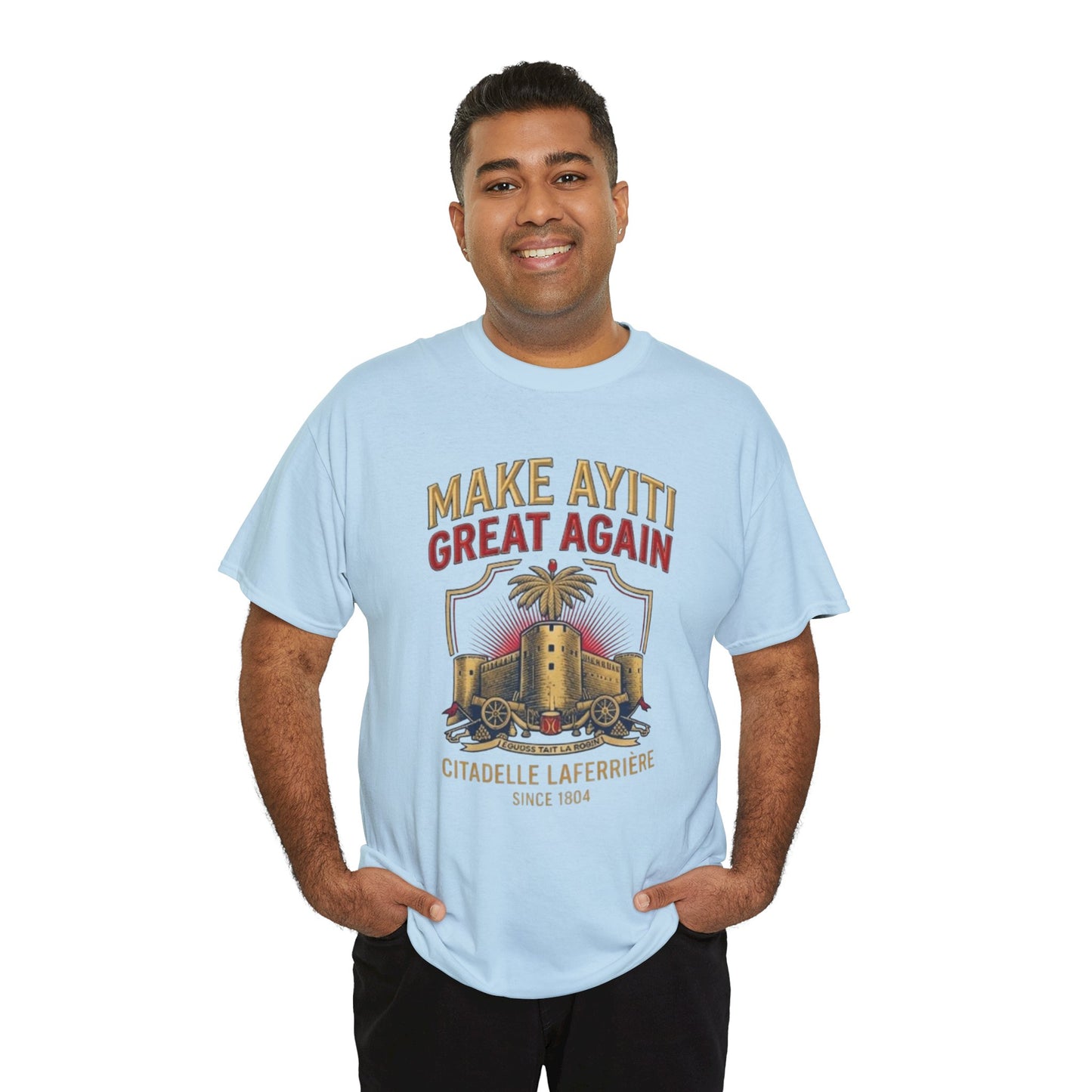 Make Ayiti Great Again T-Shirt | Citadelle Laferrière Haiti design