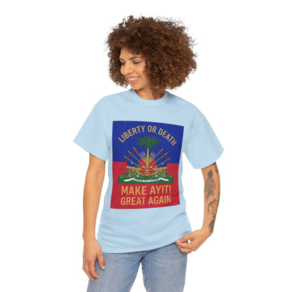 Make Ayiti Great Again T-Shirt | Haitian Flag Coat of Arms, Liberty or Death