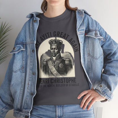 Henri Christophe portrait Make Ayiti Great Again T-Shirt | Haitian history tee