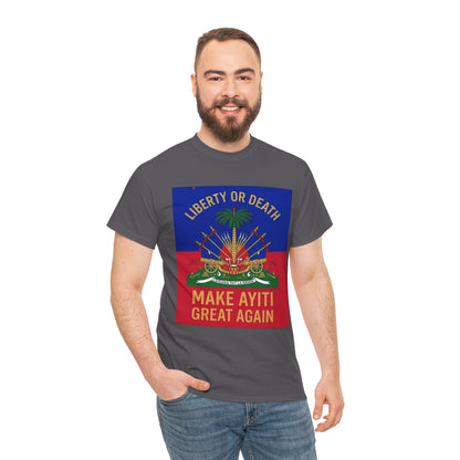 Make Ayiti Great Again T-Shirt | Haitian Flag Coat of Arms, Liberty or Death