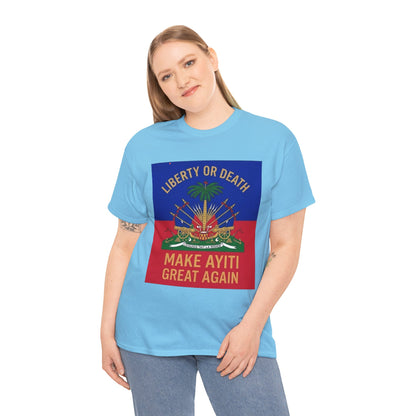 Make Ayiti Great Again T-Shirt | Haitian Flag Coat of Arms, Liberty or Death