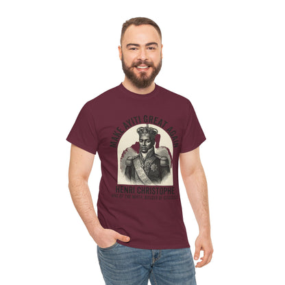 Henri Christophe portrait Make Ayiti Great Again T-Shirt | Haitian history tee