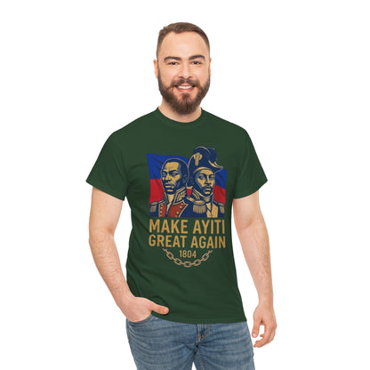 Make Ayiti Great Again T-Shirt | Haitian Revolution 1804 Flag Tee