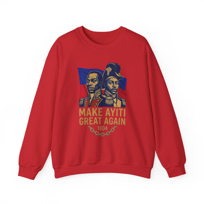 Make Ayiti Great Again sweatshirt | Haitian flag, 1804 independence design