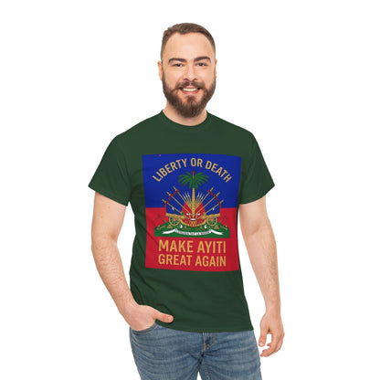 Make Ayiti Great Again T-Shirt | Haitian Flag Coat of Arms, Liberty or Death