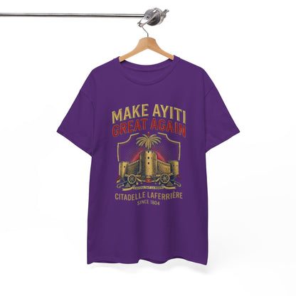 Make Ayiti Great Again T-Shirt | Citadelle Laferrière Haiti design