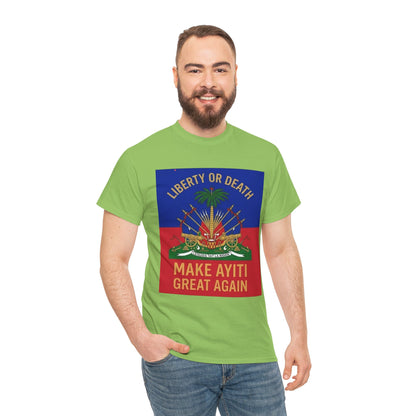 Make Ayiti Great Again T-Shirt | Haitian Flag Coat of Arms, Liberty or Death