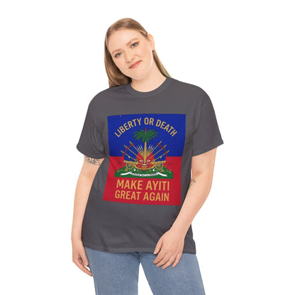 Make Ayiti Great Again T-Shirt | Haitian Flag Coat of Arms, Liberty or Death
