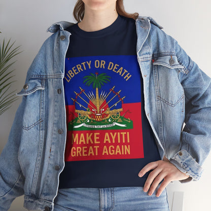 Make Ayiti Great Again T-Shirt | Haitian Flag Coat of Arms, Liberty or Death