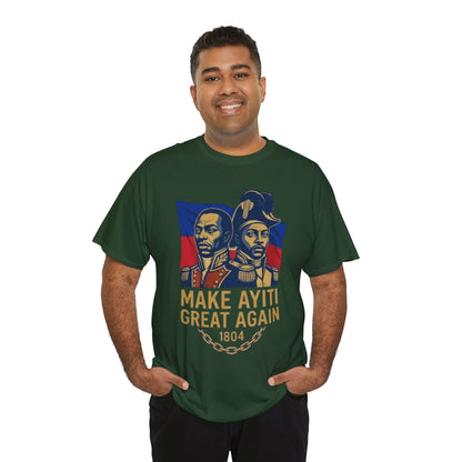 Make Ayiti Great Again T-Shirt | Haitian Revolution 1804 Flag Tee