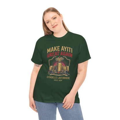 Make Ayiti Great Again T-Shirt | Citadelle Laferrière Haiti design