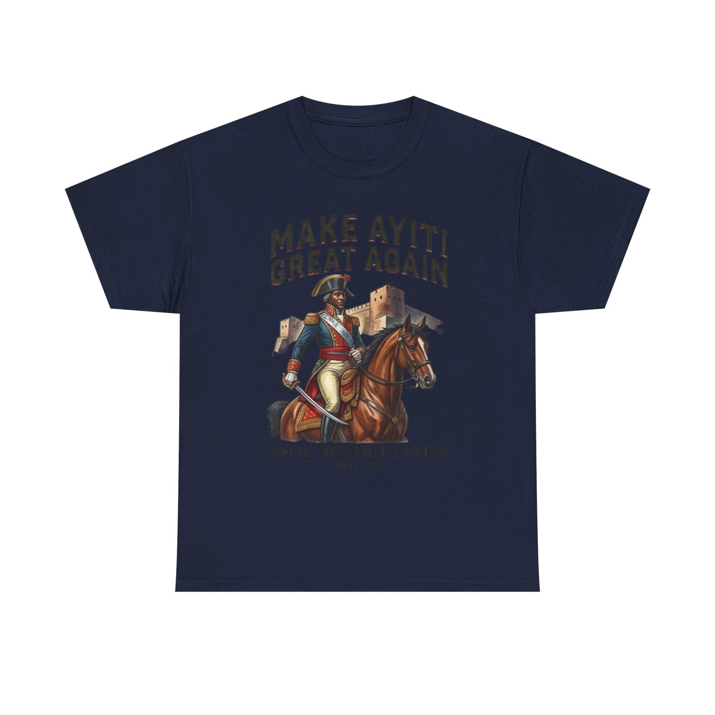 Make Ayiti Great Again T-Shirt | Toussaint Louverture Horse Illustration