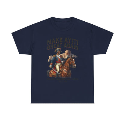 Make Ayiti Great Again T-Shirt | Toussaint Louverture Horse Illustration
