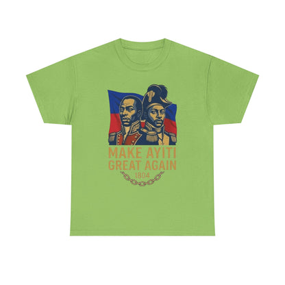 Make Ayiti Great Again T-Shirt | Haitian Revolution 1804 Flag Tee
