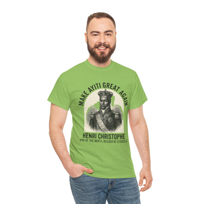 Henri Christophe portrait Make Ayiti Great Again T-Shirt | Haitian history tee