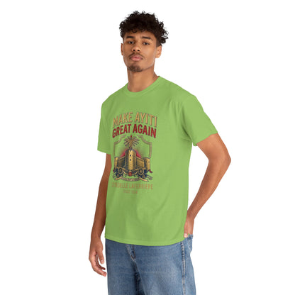 Make Ayiti Great Again T-Shirt | Citadelle Laferrière Haiti design