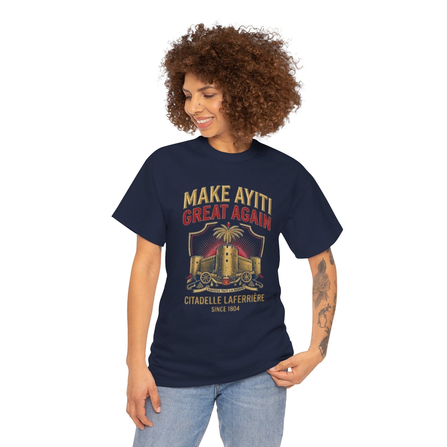 Make Ayiti Great Again T-Shirt | Citadelle Laferrière Haiti design